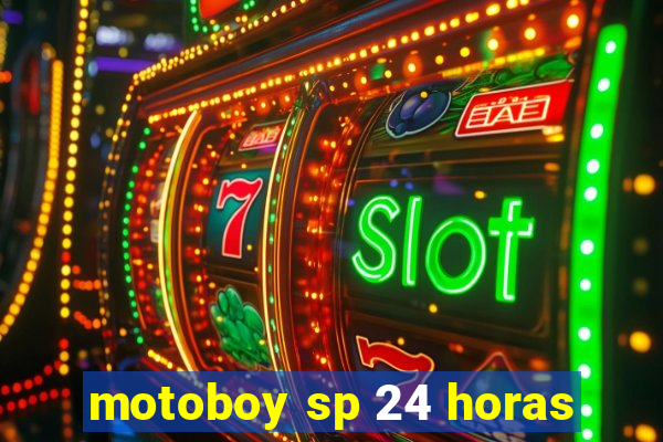 motoboy sp 24 horas